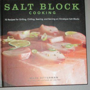 Grilling Recipes Salt Block Cooking Mark Bitterman Barbeque Cookbook Cook Book